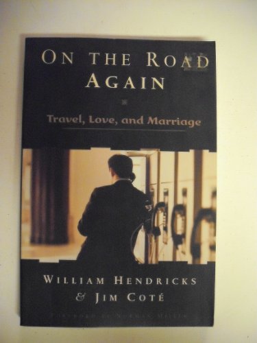 Imagen de archivo de On the Road Again : Travel, Love, and Marriage a la venta por Better World Books