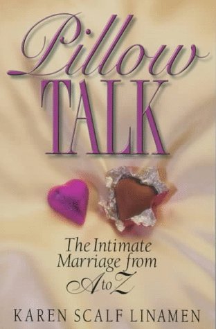 Beispielbild fr Pillow Talk : The Intimate Marriage from A to Z zum Verkauf von Better World Books