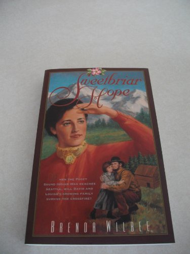Stock image for Sweetbriar Hope (#6 Seattle Sweetbriar Series/Brenda Wilbee) for sale by Zoom Books Company