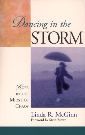 Imagen de archivo de Dancing in the Storm: Hope in the Midst of Chaos a la venta por WorldofBooks