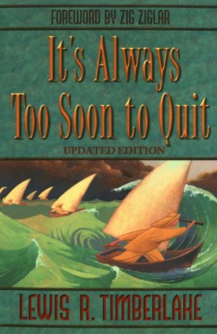 9780800757076: It's Always Too Soon to Quit