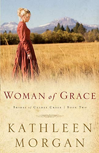 Beispielbild fr Woman of Grace (Brides of Culdee Creek, Book 2) zum Verkauf von Gulf Coast Books