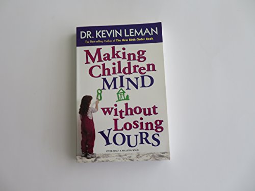 Beispielbild fr Making Children Mind Without Losing Yours zum Verkauf von Better World Books