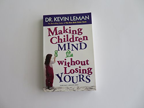 Imagen de archivo de Making Children Mind Without Losing Yours a la venta por SecondSale