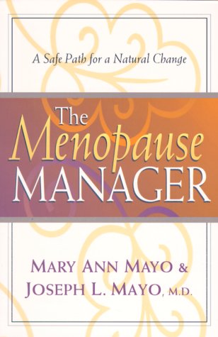 Beispielbild fr The Menopause Manager : A Safe Path for a Natural Change zum Verkauf von Wonder Book