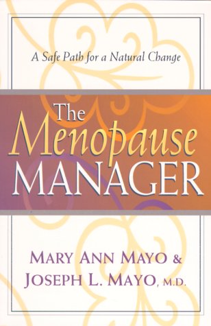 Imagen de archivo de The Menopause Manager : A Safe Path for a Natural Change a la venta por Wonder Book
