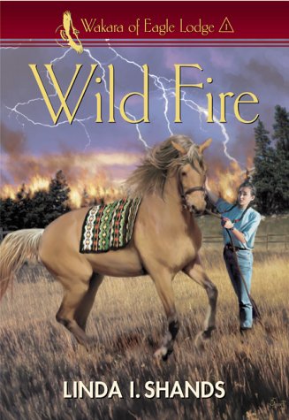 Stock image for Wild Fire (Wakara of Eagle Lodge Book 1) for sale by Once Upon A Time Books