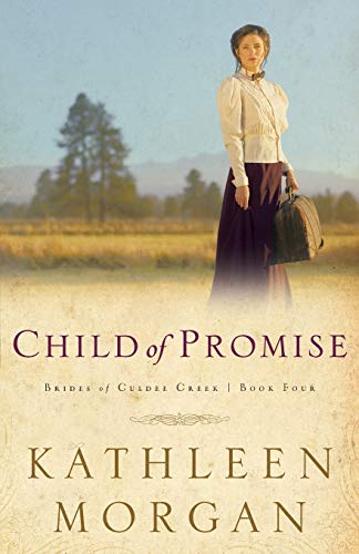 Stock image for Child of Promise (Brides of Culdee Creek, Book 4) for sale by Orion Tech