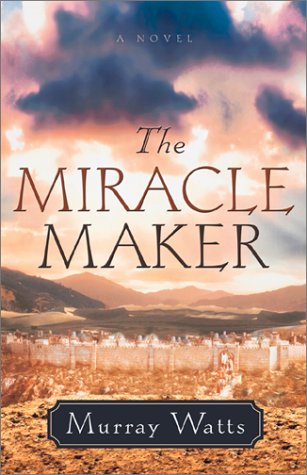 Imagen de archivo de The Miracle Maker: A Novel a la venta por SecondSale