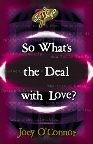 Stock image for So What's the Deal with Love? for sale by Ergodebooks