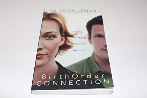 Beispielbild fr The Birth Order Connection: Finding and Keeping the Love of Your Life zum Verkauf von SecondSale