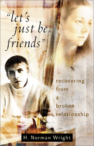 9780800758035: Let's Just Be Friends: Recovering from a Broken Relationship