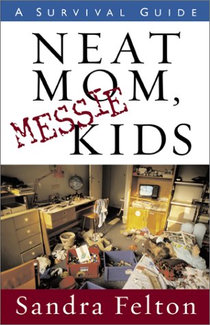 Beispielbild fr Neat Mom, Messie Kids: A Survival Guide zum Verkauf von SecondSale