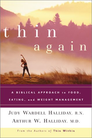 Beispielbild fr Thin Again: A Biblical Approach to Food, Eating and Weight Management zum Verkauf von SecondSale