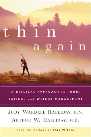 Stock image for Thin Again: A Biblical Approach to Food, Eating and Weight Management for sale by Your Online Bookstore