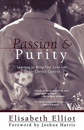 Beispielbild fr Passion and Purity: Learning to Bring Your Love Life Under Christ's Control zum Verkauf von Wonder Book