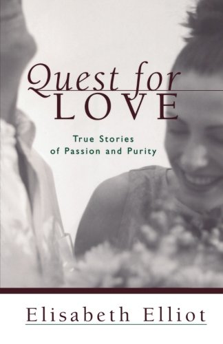 Imagen de archivo de Quest for Love: True Stories of Passion and Purity a la venta por SecondSale