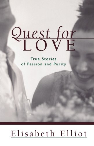 Stock image for Quest for Love: True Stories of Passion and Purity for sale by SecondSale