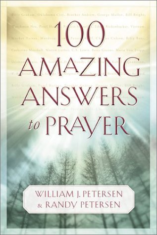Beispielbild fr 100 Amazing Answers to Prayer zum Verkauf von Wonder Book