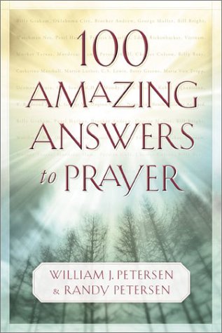 Stock image for 100 Amazing Answers to Prayer for sale by Wonder Book