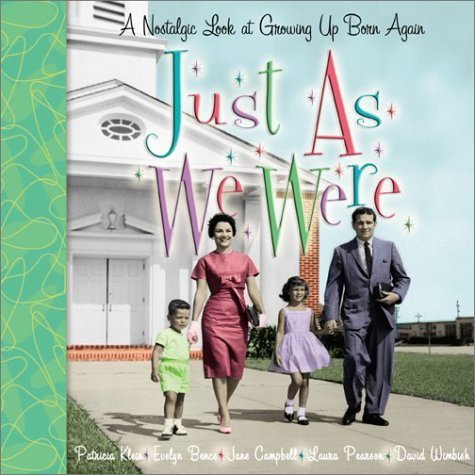 9780800758394: Just As We Were: A Nostalgic Look at Growing Up Born Again
