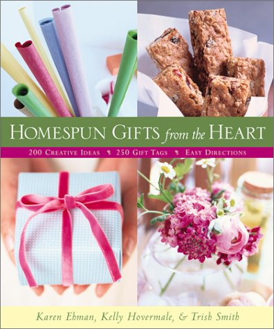 Stock image for Homespun Gifts from the Heart: More Than 200 Creative Ideas, 250 Gift Tags, & Easy Directions for sale by SecondSale