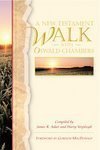 Beispielbild fr A New Testament Walk with Oswald Chambers zum Verkauf von Ergodebooks