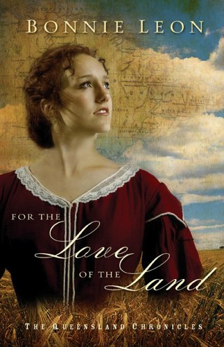 Beispielbild fr For the Love of the Land (The Queensland Chronicles Series #2) zum Verkauf von SecondSale