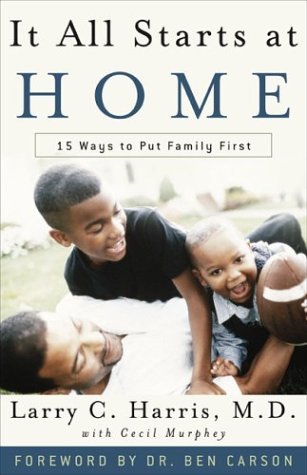 Beispielbild fr It All Starts at Home : 15 Ways to Put Family First zum Verkauf von Better World Books