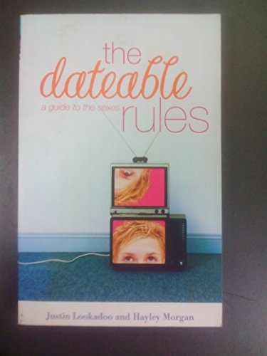 Imagen de archivo de The Dateable Rules: A Guide to the Sexes a la venta por SecondSale