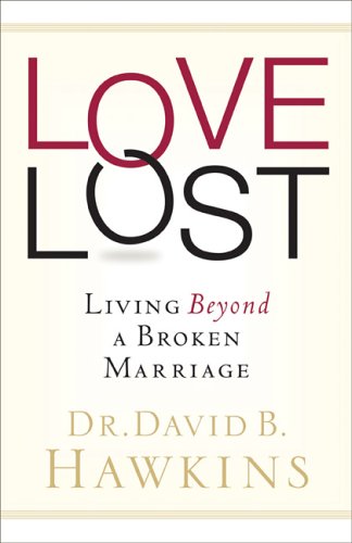 Beispielbild fr Love Lost: Living Beyond a Broken Marriage zum Verkauf von Wonder Book