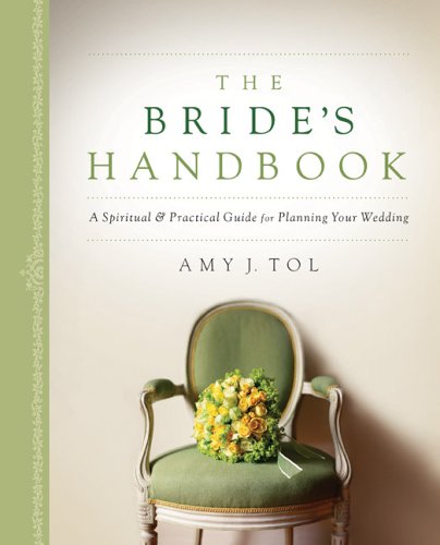 Stock image for Bride's Handbook, The: A Spiritual Practical Guide for Planning Your Wedding for sale by Books of the Smoky Mountains