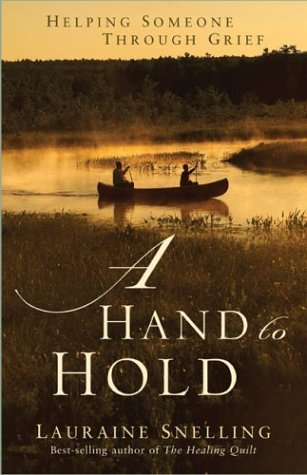 Beispielbild fr A Hand to Hold: Helping Someone Through Grief zum Verkauf von Wonder Book