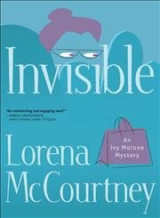 Stock image for Invisible (Ivy Malone Mystery Series #1) for sale by Ergodebooks