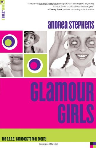 9780800759681: Glamour Girls: The B.A.B.E. Handbook to Real Beauty