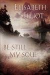 Imagen de archivo de Be Still My Soul a la venta por Dream Books Co.