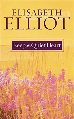 Beispielbild fr Keep a Quiet Heart zum Verkauf von Goodwill of Colorado