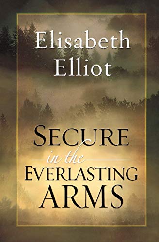 Beispielbild fr Secure in the Everlasting Arms zum Verkauf von Upward Bound Books