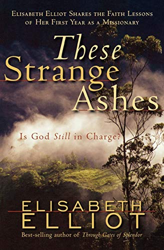 Beispielbild fr These Strange Ashes : Is God Still in Charge? zum Verkauf von Better World Books