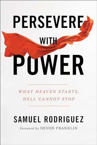 9780800762032: Persevere with Power: What Heaven Starts, Hell Cannot Stop