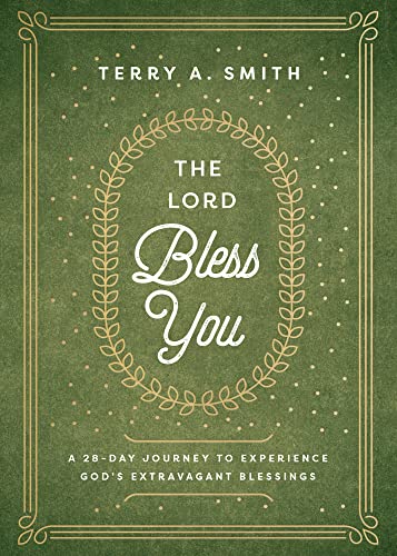 Imagen de archivo de The Lord Bless You: A 28-Day Journey to Experience God's Extravagant Blessings a la venta por ZBK Books