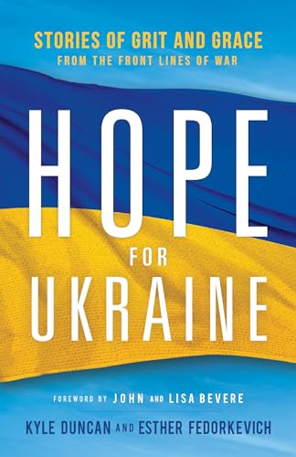Stock image for Hope for Ukraine: Stories of Grit and Grace from the Front Lines of War for sale by Lucky's Textbooks