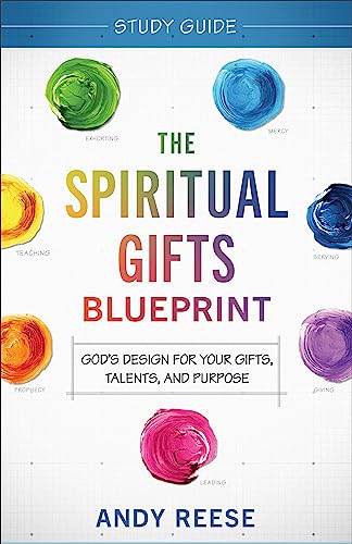 9780800763534: Spiritual Gifts Blueprint Study Guide, The: God's Design for Your Gifts, Talents, and Purpose