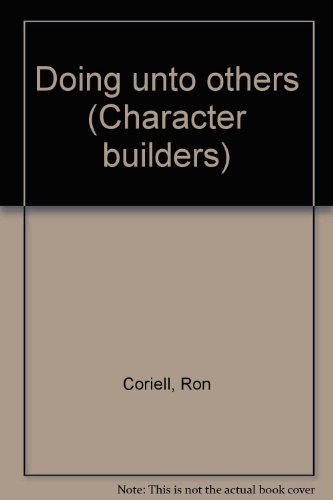 Stock image for Doing Unto Others, Forgiveness, Fairness, Tolerance, Grades 3-7: Character Builders, Eyeglass Series Edition (1980 Copyright) for sale by ~Bookworksonline~