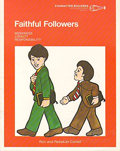 Stock image for Faithful Followers: Meekness, Loyalty, Responsibility for sale by Wonder Book