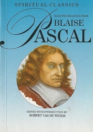 Beispielbild fr Selected Readings from Blaise Pascal (Spiritual Classics) zum Verkauf von HPB Inc.