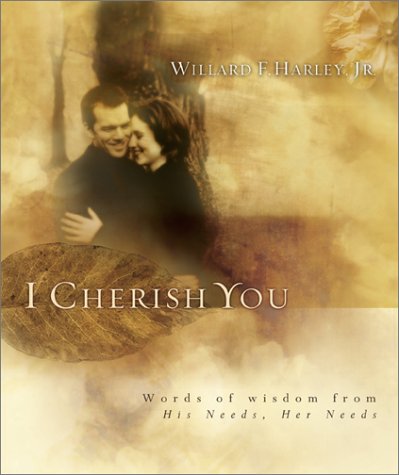 Beispielbild fr I Cherish You: Words of Wisdom from His Needs, Her Needs zum Verkauf von Wonder Book