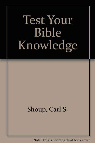 Beispielbild fr Test Your Bible Knowledge zum Verkauf von Better World Books