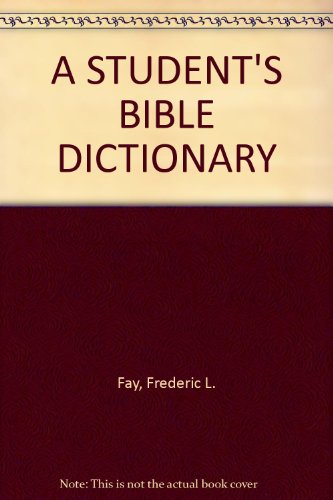 Stock image for A Student's Bible Dictionary for sale by Polly's Books