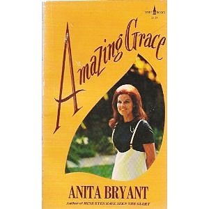 Amazing Grace (9780800781484) by Anita Bryant